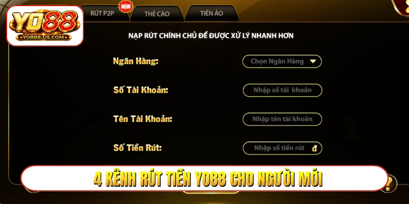 4 kênh rút tiền YO88 cho người mới