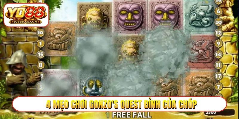 4 mẹo chơi Gonzo's Quest đỉnh của chóp