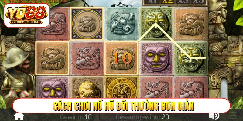 Cách chơi nổ hũ đổi thưởng đơn giản