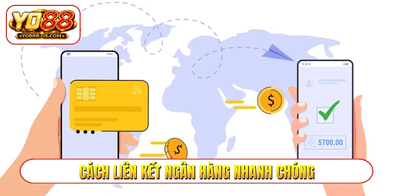 Cách liên kết ngân hàng nhanh chóng