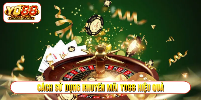 Cách sử dụng khuyến mãi YO88 hiệu quả