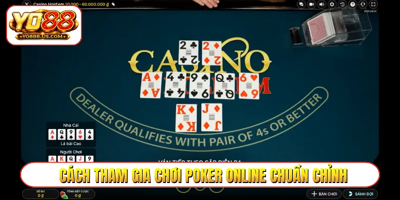 Cách tham gia chơi poker online chuẩn chỉnh