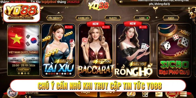 Chú ý cần nhớ khi truy cập tin tức YO88