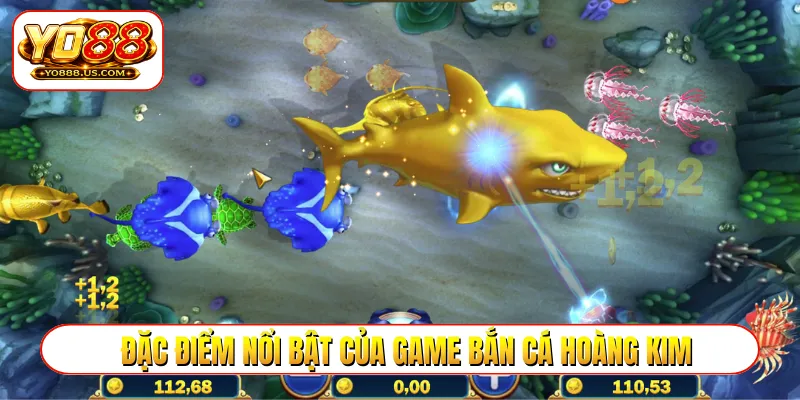 Đặc điểm nổi bật của game bắn cá hoàng kim