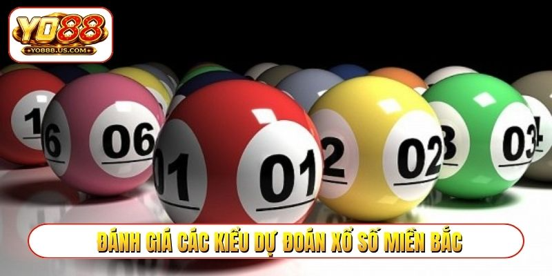 Đánh giá các kiểu dự đoán xổ số miền Bắc