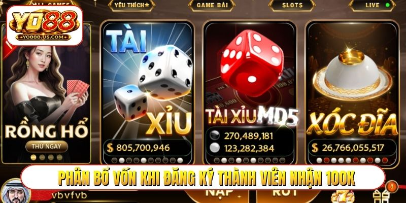 Thủ thuật phân bổ vốn khi đăng ký thành viên nhận 100k