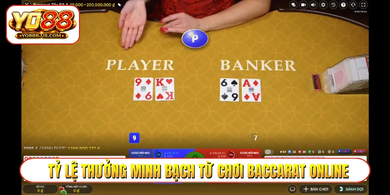 Tỷ lệ thưởng minh bạch từ chơi baccarat online