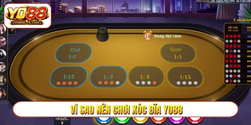Vì sao nên chơi xóc đĩa YO88